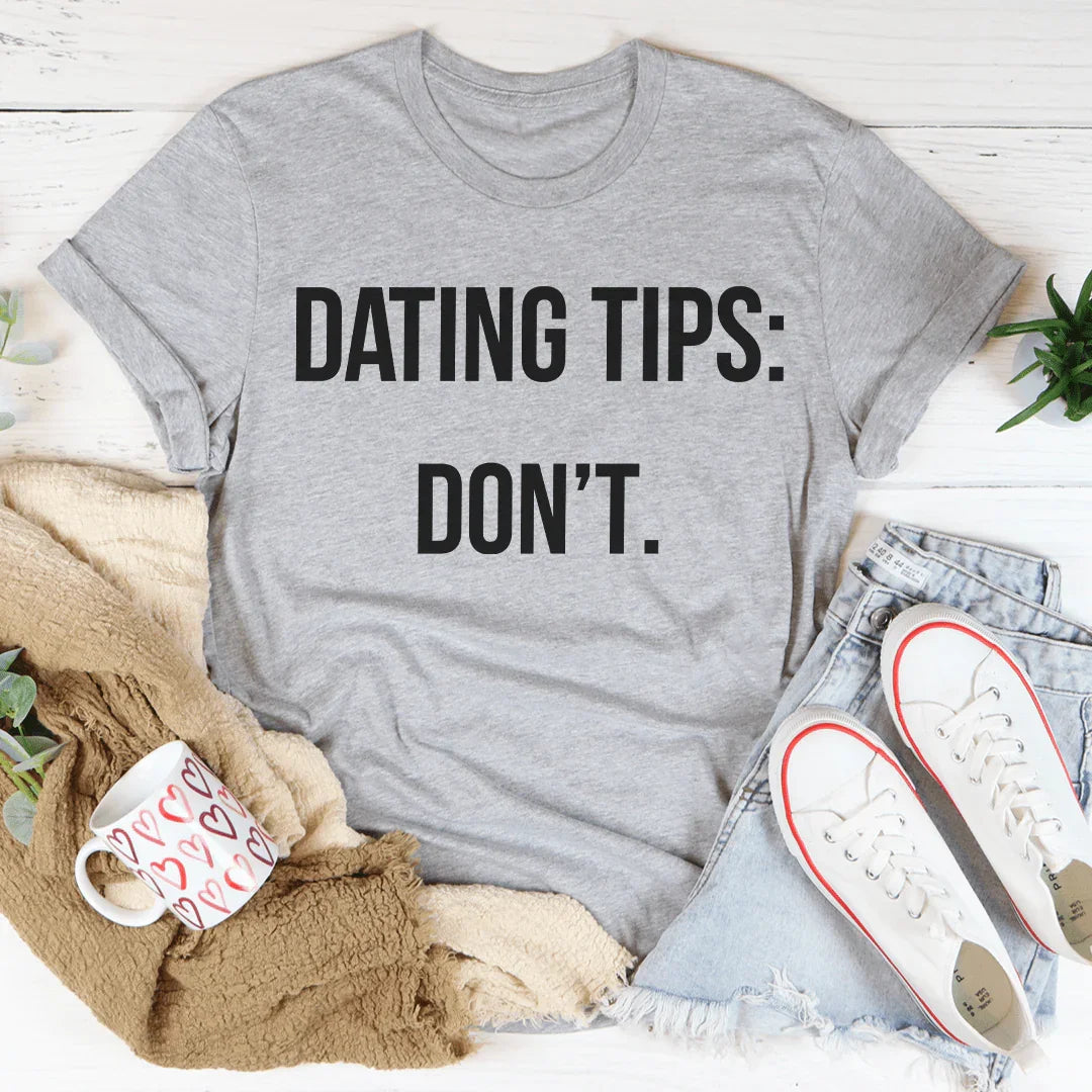 Sassy Dating Tips Tee