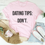 Sassy Dating Tips Tee