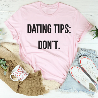 Sassy Dating Tips Tee