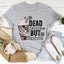 Dead Inside But Festive T-Shirt