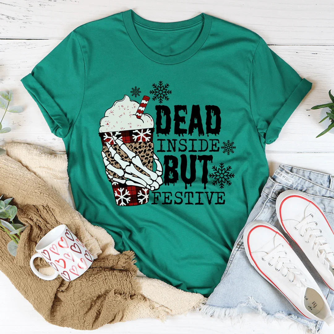 Dead Inside But Festive T-Shirt
