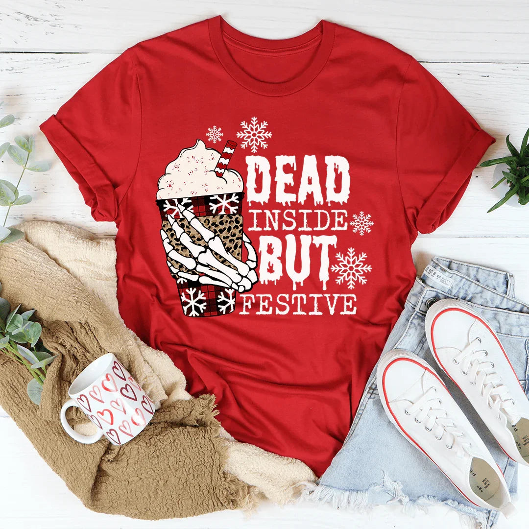 Dead Inside But Festive T-Shirt