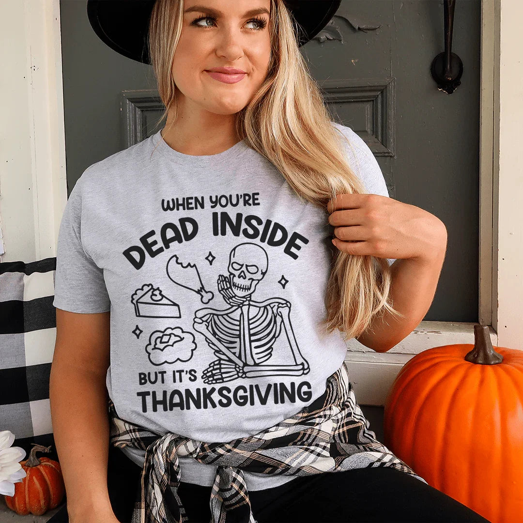 Camiseta "Muerto por dentro pero es Acción de Gracias"