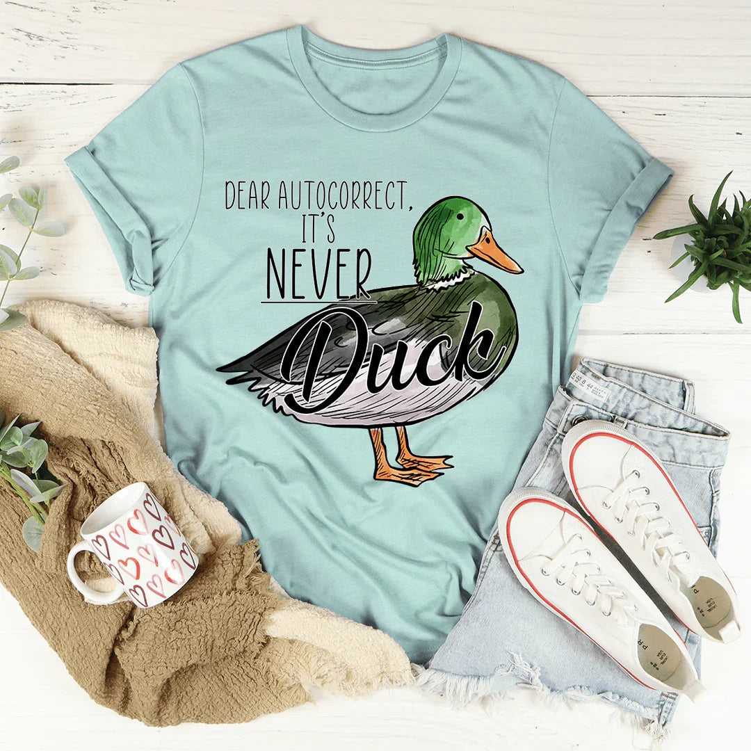 Querido Autocorrector, nunca es una camiseta de pato