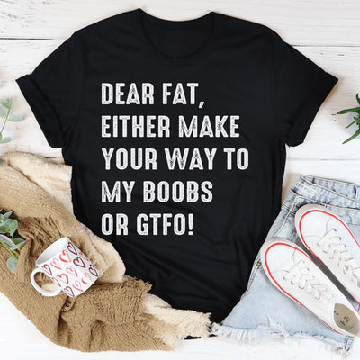 Dear Fat Tee - Premium Comfort T-Shirt