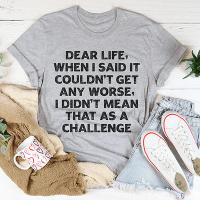 Dear Life Tee - Sassy Everyday Comfort