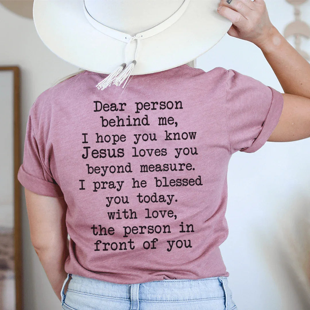 Dear Person Behind Me Jesus Loves You Tee - Korvel