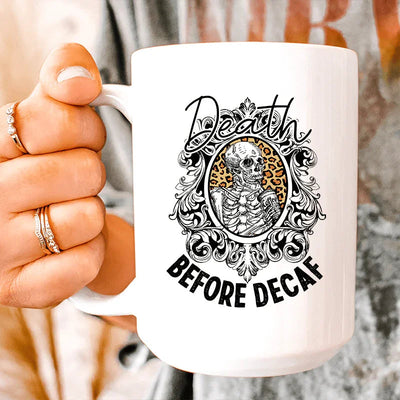 Death Before Decaf Ceramic Mug - 15 oz