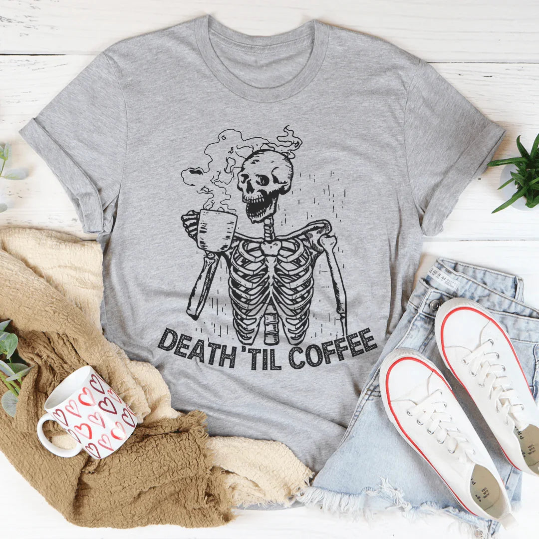 T-shirt Death 'Til Coffee