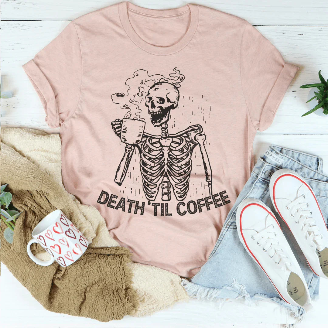T-shirt Death 'Til Coffee
