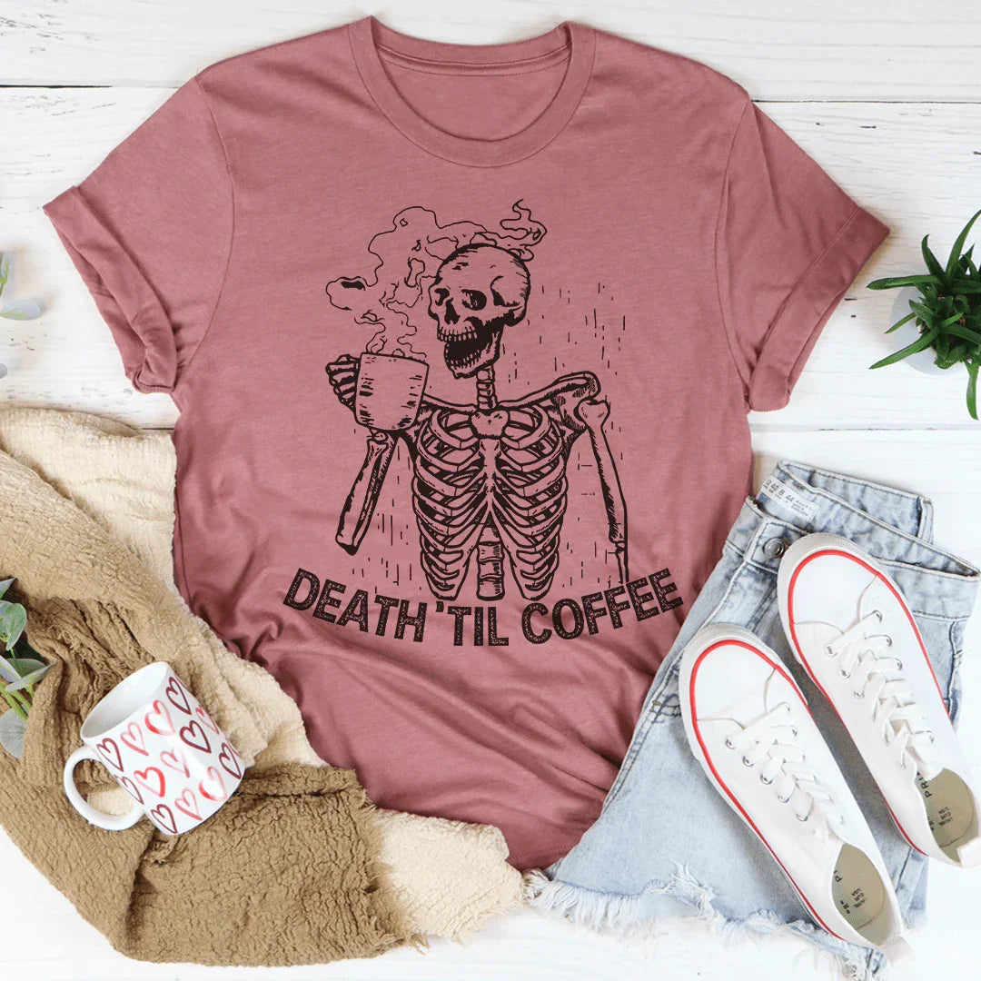 T-shirt Death 'Til Coffee