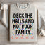 Sweatshirt "Décorez les halls et non votre famille"