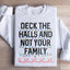 Sweatshirt "Décorez les halls et non votre famille"