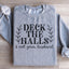 Sudadera "Deck The Halls And Not Your Husband"