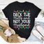Camiseta "Adorna los pasillos y no a tu marido"