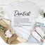 Dentist Definition T-Shirt