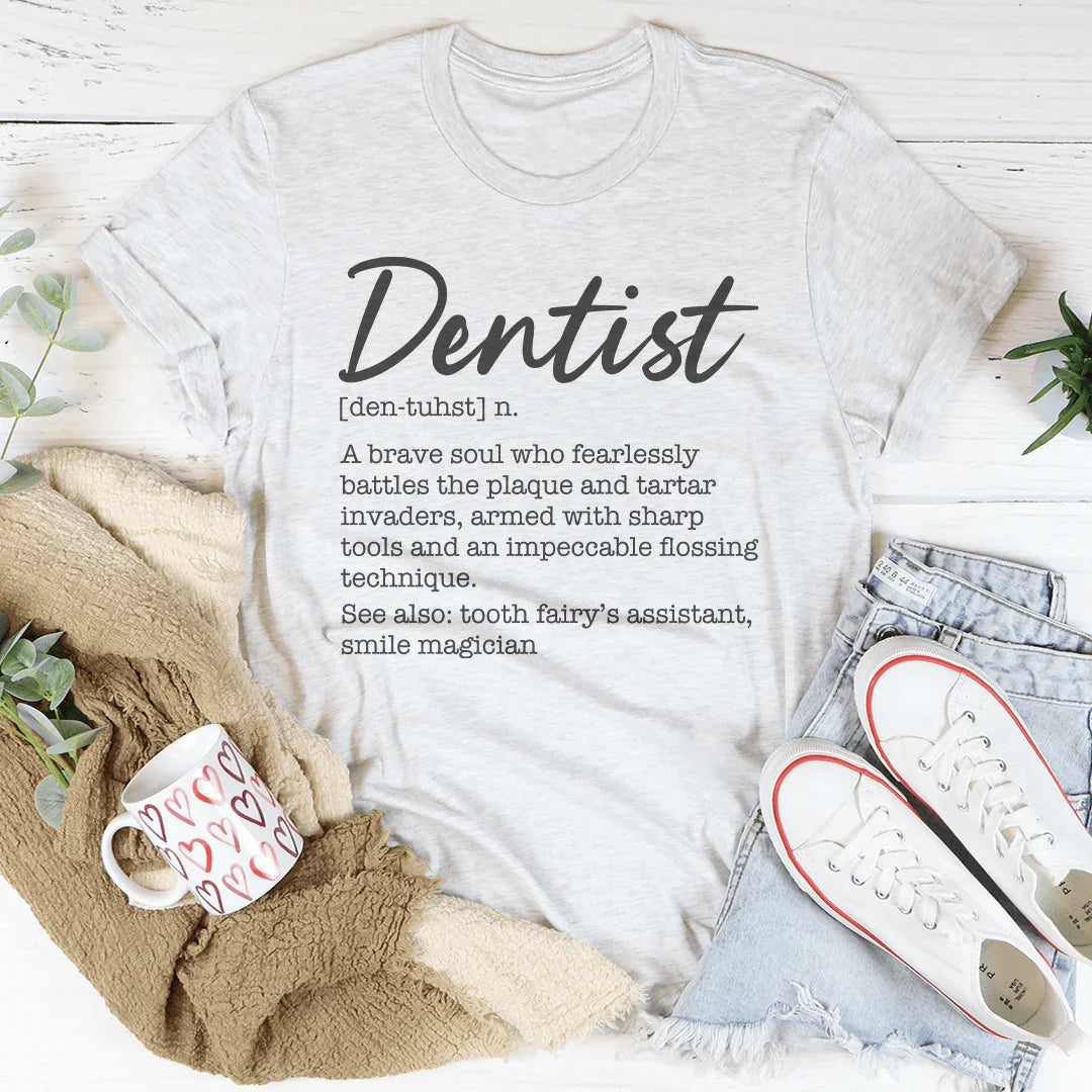 Dentist Definition T-Shirt