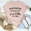 Disappointing My Parents One Granddog At A Time Tee - Korvel