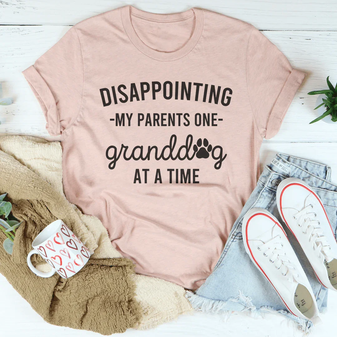 Disappointing My Parents One Granddog At A Time Tee - Korvel