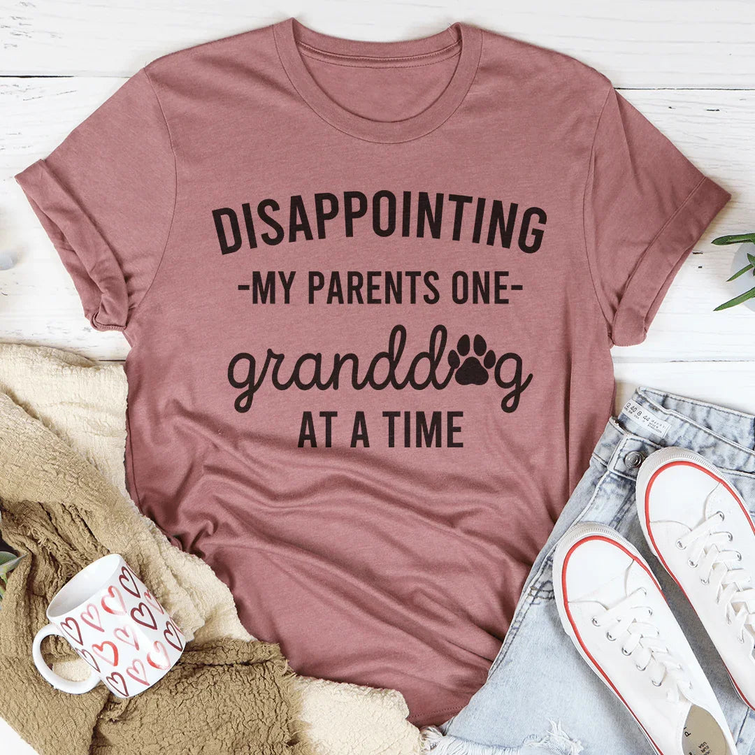 Disappointing My Parents One Granddog At A Time Tee - Korvel