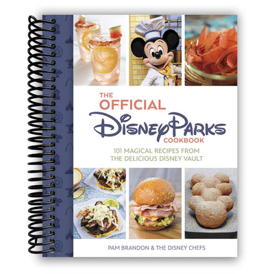 The Official Disney Parks Cookbook: 101 Magical Recipes from the Delicious Disney Vault (Spiral Bound) - Korvel
