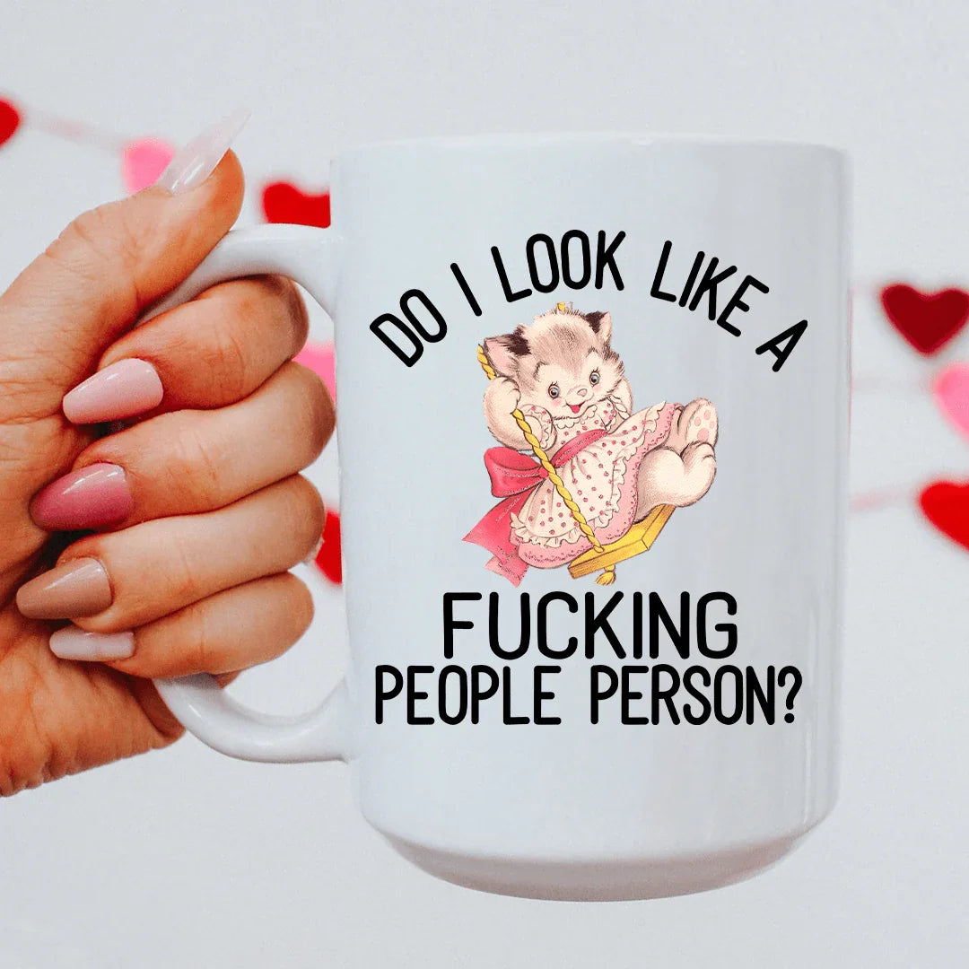 Do I Look Like A People Person 15 oz Mug