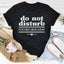 No Molestar, Ya Estoy Suficientemente Perturbado Camiseta