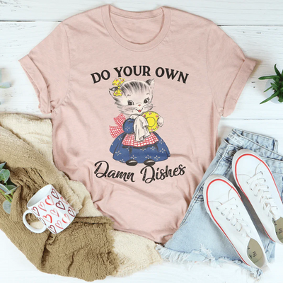 Do Your Own Damn Dishes T-Shirt
