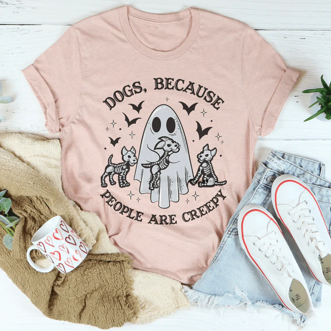 Camiseta "Los perros porque la gente da miedo"