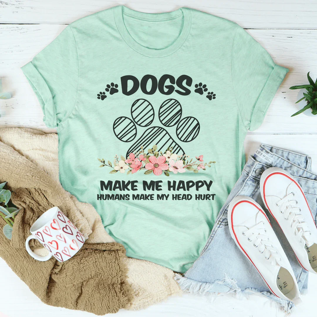 Camiseta Dogs Make Me Happy