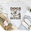 Dogs Make My Life Better T-Shirt