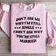 Witty Statement Sweatshirt for Confident Individuals