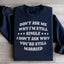 Witty Statement Sweatshirt for Confident Individuals