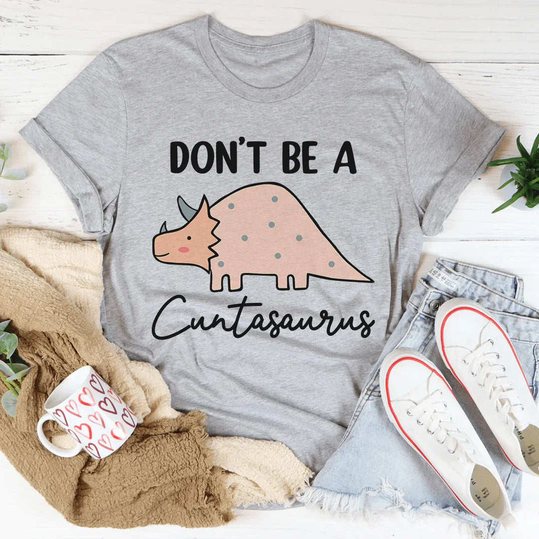 Camiseta No seas un cuntasaurio