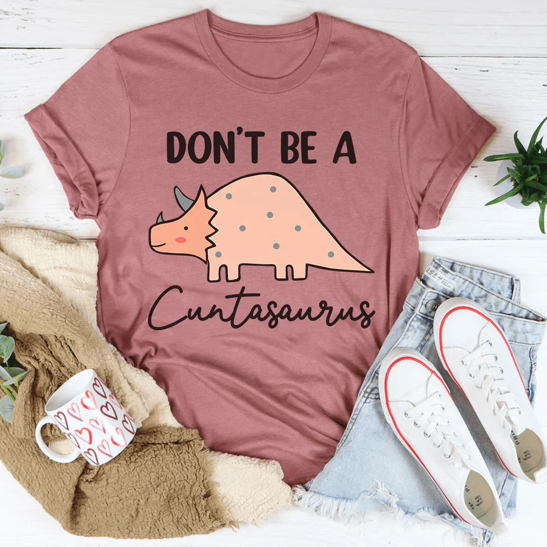 Camiseta No seas un cuntasaurio