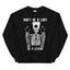 Don't Be A Lady, Be A Legend Sweatshirt