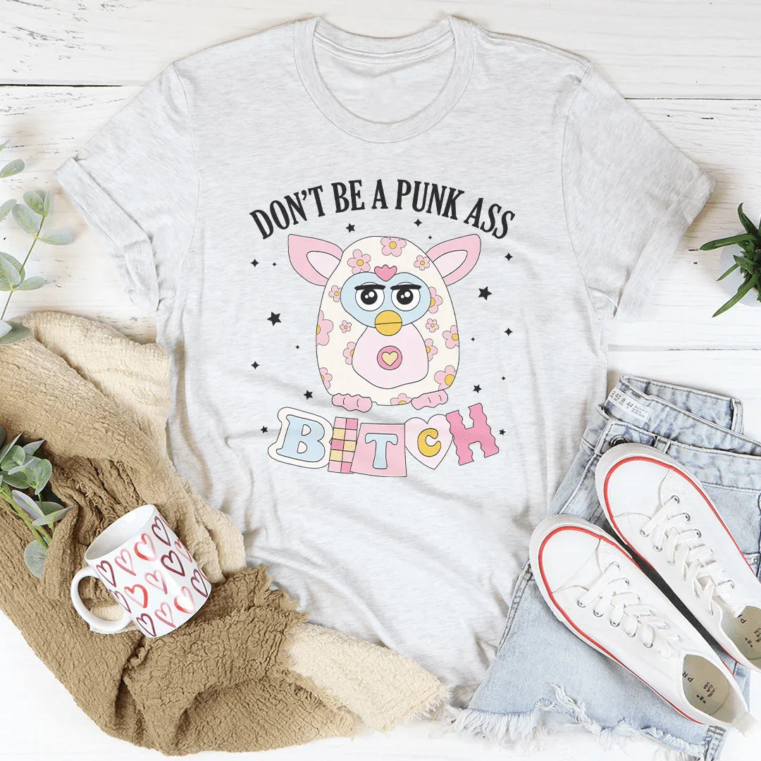 Don't Be A Punk T-Shirt