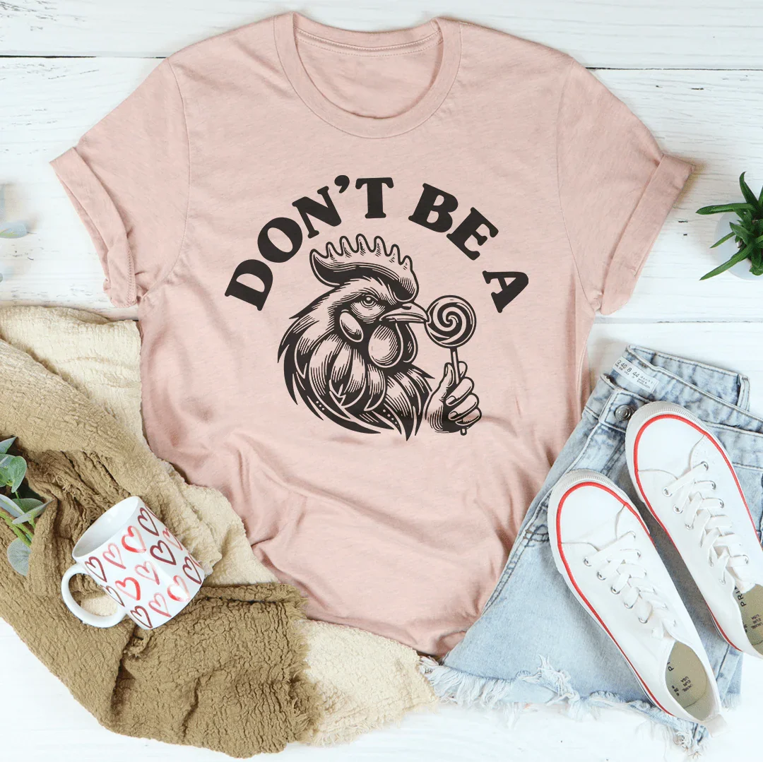 Don't Be A Tee - Playful T-Shirt for Casual Vibes