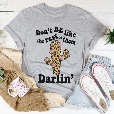 Don't Be Like The Rest Of Them Tee - Korvel