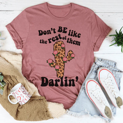 Don't Be Like The Rest Of Them Tee - Korvel