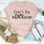 Don't Be Ridickulous Tee