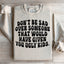 Don't Be Sad Statement Sweatshirt