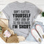 Don't Flatter Yourself Tee - Perfect for Everyday Wear