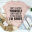 Don't Flatter Yourself Tee - Perfect for Everyday Wear