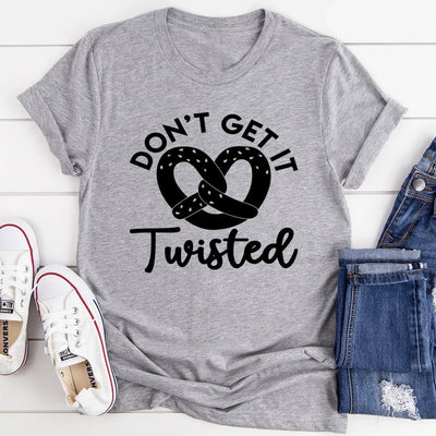 Don't Get It Twisted Tee - Korvel