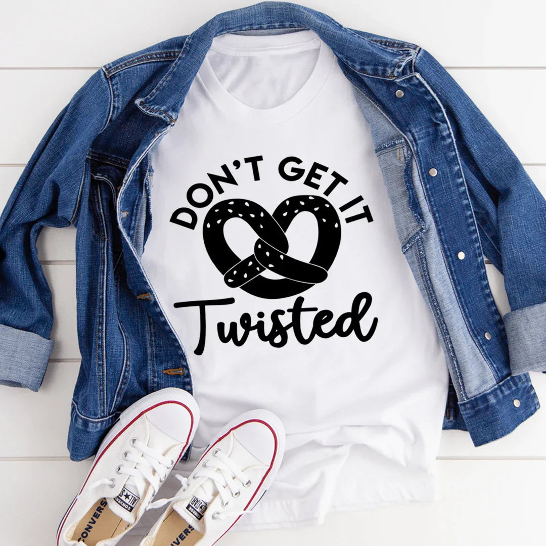 Don't Get It Twisted Tee - Korvel