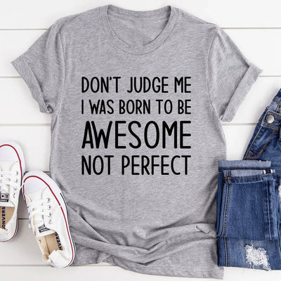 Camiseta Increíble No Perfecta para Mujeres Seguras