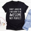 Camiseta Increíble No Perfecta para Mujeres Seguras