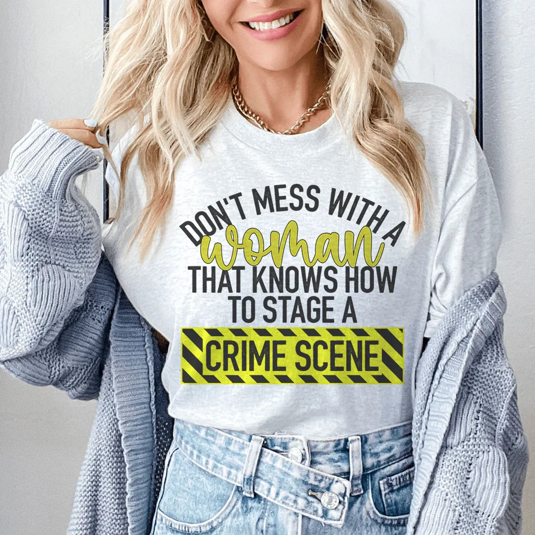 Don't Mess With A Woman Tee