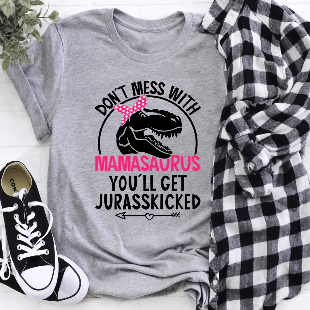 Don't Mess With Mamasaurus Tee - Korvel